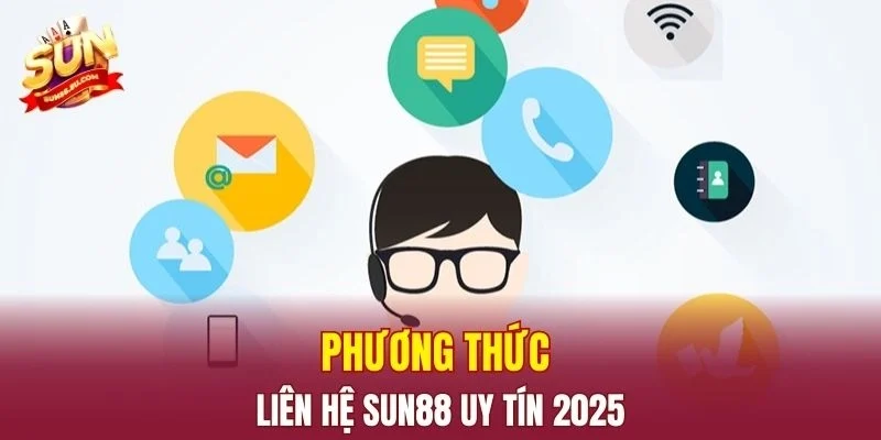 Phương thức liên hệ SUN88 uy tín 2025